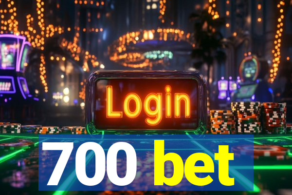 700 bet